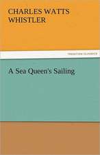 A Sea Queen's Sailing