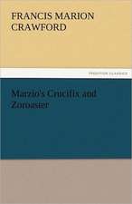 Marzio's Crucifix and Zoroaster