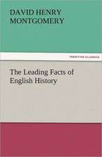 The Leading Facts of English History