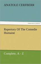 Repertory of the Comedie Humaine, Complete, a - Z: New-England Sunday Gleanings Chiefly from Old Newspapers of Boston and Salem, Massachusetts