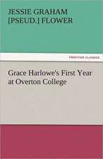 Grace Harlowe's First Year at Overton College