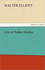 Life of Father Hecker