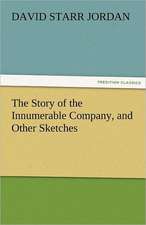 The Story of the Innumerable Company, and Other Sketches