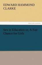 Sex in Education Or, a Fair Chance for Girls: Radisson, La Verendrye, Lewis and C