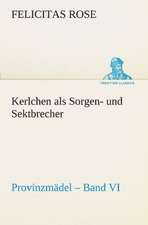 Kerlchen ALS Sorgen- Und Sektbrecher: Wir Framleute