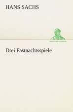 Drei Fastnachtsspiele