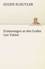 Erinnerungen an Den Grafen Leo Tolstoi