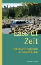 Lass dr Zeit