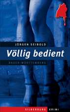 Völlig bedient