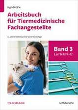 Arbeitsbuch für Tiermedizinische Fachangestellte Bd.3