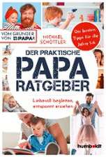 Der praktische Papa-Ratgeber