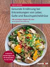 Gesunde Ernährung bei Erkrankungen von Leber, Galle und Bauchspeicheldrüse