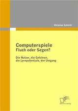 Computerspiele: Fluch Oder Segen?