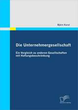 Die Unternehmergesellschaft: Ein Vergleich Zu Anderen Gesellschaften Mit Haftungsbeschrankung