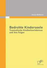 Bedrohte Kinderseele - Traumatische Kindheitserlebnisse Und Ihre Folgen: Smartphones ALS Neuer Absatzkanal Der Finanzindustrie