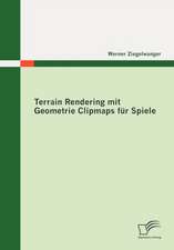 Terrain Rendering Mit Geometrie Clipmaps Fur Spiele: A Generic End-To-End Approach