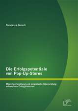 Die Erfolgspotentiale Von Pop-Up-Stores: Modellentwicklung Und Empirische Uberprufung Anhand Von Erfolgsfaktoren