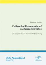 Einfluss Des Klimawandels Auf Das Geb Udeverhalten: Eine Energetische Und Konomische Betrachtung