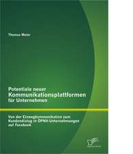 Potentiale Neuer Kommunikationsplattformen Fur Unternehmen: Von Der Einwegkommunikation Zum Kundendialog in Opnv-Unternehmungen Auf Facebook