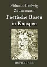 Poetische Rosen in Knospen