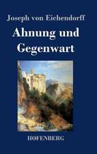 Ahnung und Gegenwart