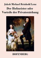 Der Hofmeister oder Vorteile der Privaterziehung