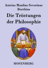 Die Tröstungen der Philosophie