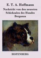 Nachricht von den neuesten Schicksalen des Hundes Berganza