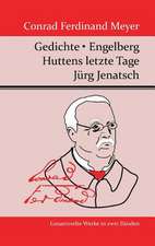 Gedichte / Huttens letzte Tage / Engelberg / Jürg Jenatsch