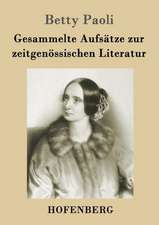 Gesammelte Aufsätze zur zeitgenössischen Literatur