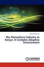 The Floriculture Industry in Kenya: A Complex Adaptive Environment