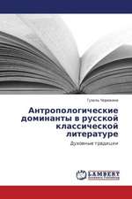 Antropologicheskie dominanty v russkoy klassicheskoy literature