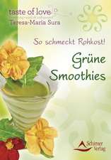 So schmeckt Rohkost - Grüne Smoothies