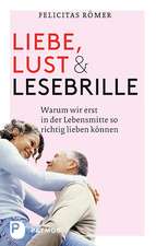 Liebe, Lust und Lesebrille