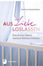 Aus Liebe loslassen