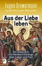 Aus der Liebe leben - Ein Gespräch mit Heribert Körlings über Leben und Tod