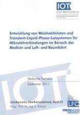 Entwicklung von Weichaktivloten und Transient-Liquid-Phase-Lotsystemen für Mikrolötverbindungen im Bereich der Medizin und Luft- und Raumfahrt