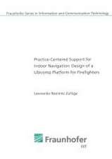 Practice-Centered Support for Indoor Navigation: Design of a Ubicomp Platform for Firefighters