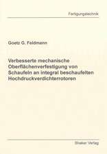 Verbesserte mechanische Oberflächenverfestigung von Schaufeln an integral beschaufelten Hochdruckverdichterrotoren