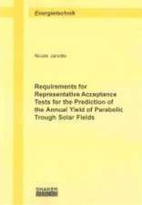 Requirements for Representative Acceptance Tests for the Prediction of the Annual Yield of Parabolic Trough Solar Fields