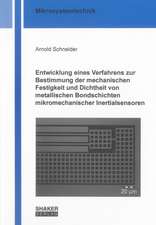 Entwicklung eines Verfahrens zur Bestimmung der mechanischen Festigkeit und Dichtheit von metallischen Bondschichten mikromechanischer Inertialsensoren