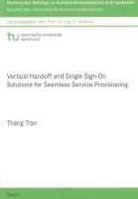 Vertical Handoff and Single Sign-On Solutions for Seamless Service Provisioning