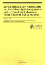 Zur Gestaltung von hochbelasteten Leichtbau-Speichersystemen und -Hydraulikzylindern aus Faser-Thermoplast-Verbunden