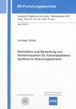 Simulation und Bewertung von Verkehrsszenen für Fahrerassistenzsysteme im Kreuzungsbereich