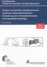 Analyse und Synthese elastokinematisch optimierter Verbundlenkerachsen - Entwicklung einer Verbundlenkerachse mit entkoppeltem Radträger