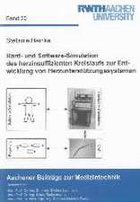 Hard- und Software-Simulation des herzinsuffizienten Kreislaufs zur Entwicklung von Herzunterstützungssystemen