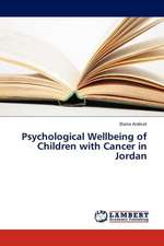 Psychological Wellbeing of Children with Cancer in Jordan