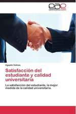 Satisfacción del estudiante y calidad universitaria