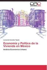 Economía y Política de la Vivienda en México