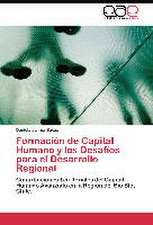 Formación de Capital Humano y los Desafíos para el Desarrollo Regional